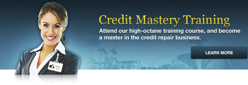 Credit Mastery Conference. Attend our high octane training for credit professionals and become a master in the credit repair business.